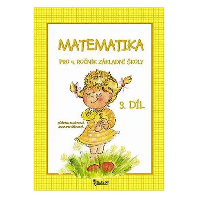 Matematika pro 4. ročník základní školy (3. díl) - Jana Potůčková