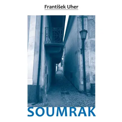 Soumrak - František Uher