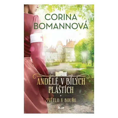 ANDĚLÉ V BÍLÝCH PLÁŠTÍCH: Světlo v bouři - Corina Bomann