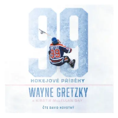 99: Hokejové příběhy (audiokniha) - Wayne Gretzky