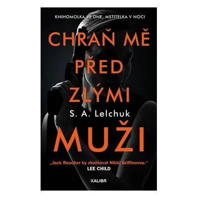 Chraň mě před zlými muži - Saul Lelchuk