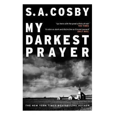 My Darkest Prayer - S. A. Cosby