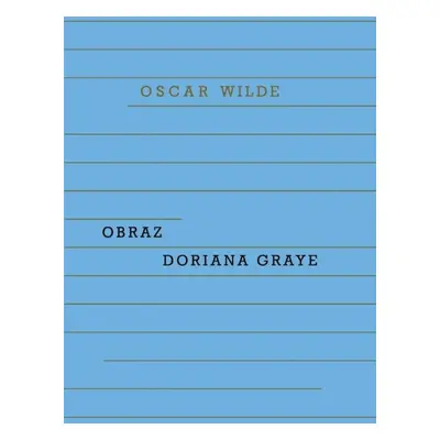 Obraz Doriana Graye, 3. vydání - Oscar Wilde