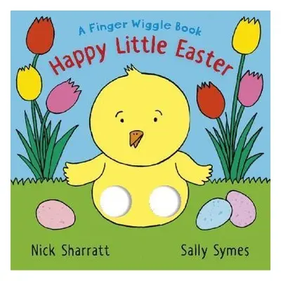 Happy Little Easter: A Finger Wiggle Book - Sally Symesová