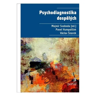 Psychodiagnostika dospělých, 2. vydání - Mojmír Svoboda