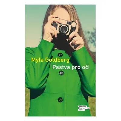 Pastva pro oči - Myla Goldberg