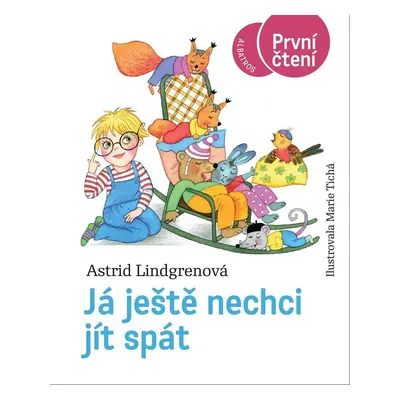 Já ještě nechci jít spát - První čtení, 4. vydání - Astrid Lindgren