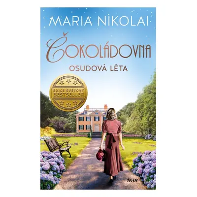 Čokoládovna: Osudová léta - Maria Nikolai