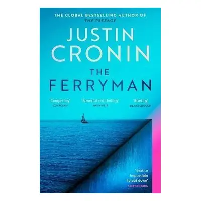 The Ferryman: The Brand New Epic from the Visionary Bestseller of The Passage Trilogy - Justin C