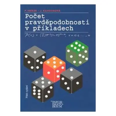 Počet pravděpodobnosti v příkladech - Petr Hebák