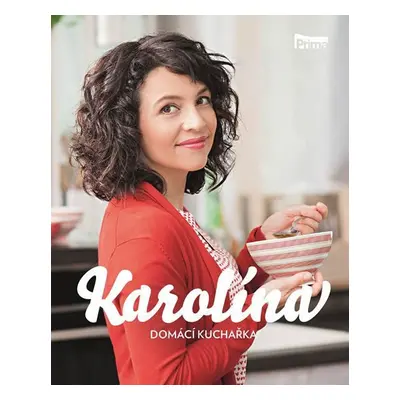 Karolína - Domácí kuchařka - Karolina Kamberská