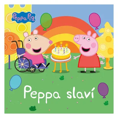 Peppa Pig - Peppa slaví - kolektiv.