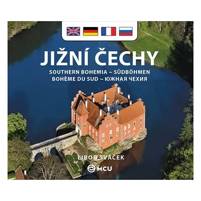 Jižní Čechy - malé/anglicky, německy, francouzsky, rusky - Libor Sváček