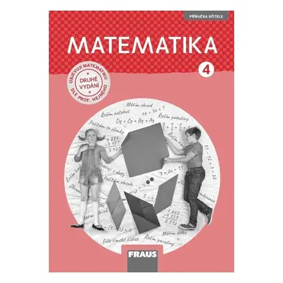 Matematika 4 pro ZŠ - Příručka učitele / nová generace - Milan Hejný