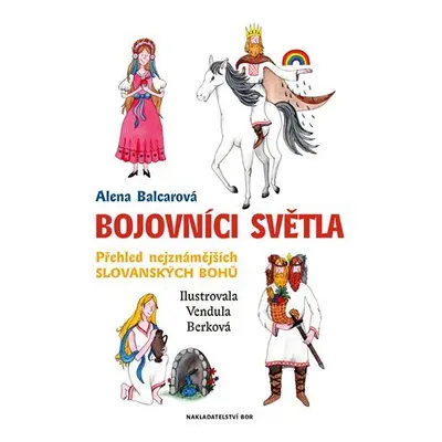 Bojovníci světla - Alena Balcarová