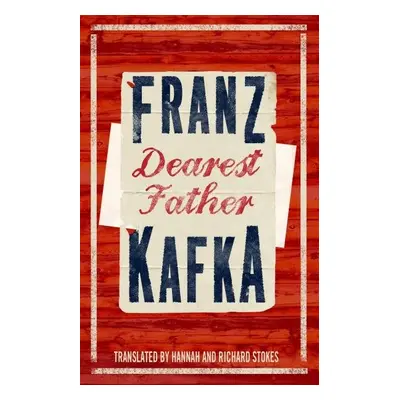 Dearest Father - Franz Kafka