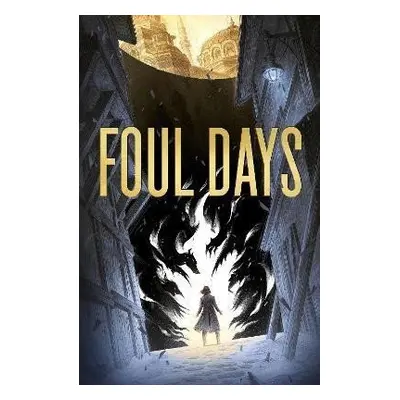 Foul Days: Book One of The Witch´s Compendium of Monsters - Genoveva Dimova