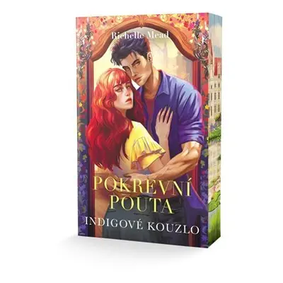 Pokrevní pouta 3 - Indigové kouzlo - Richelle Mead