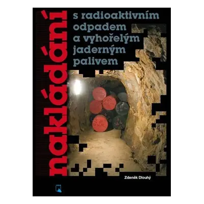 Nakládání s radioaktivním odpadem a vyho - Dlouhý