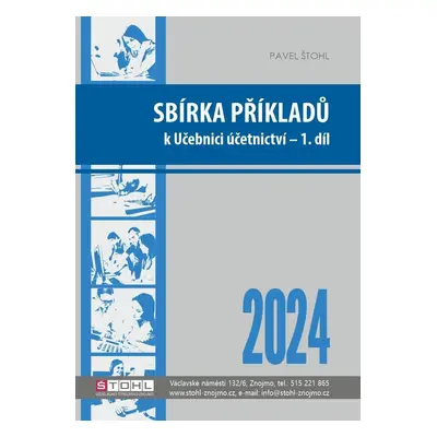 Sbírka příkladů k učebnici účetnictví I. díl 2024 - Pavel Štohl