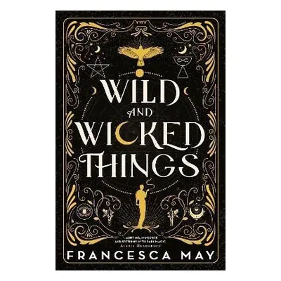 Wild and Wicked Things - Francesca May