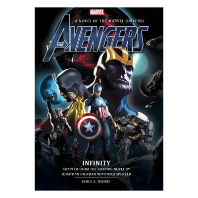 Avengers: Infinity Prose Novel - James A. Moore