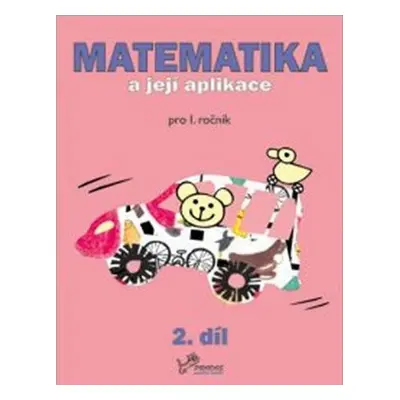 Matematika a její aplikace pro 1. ročník 2.díl, 2. vydání - Hana Mikulenková