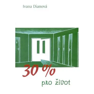 Třicet procent pro život - Ivana Dianová