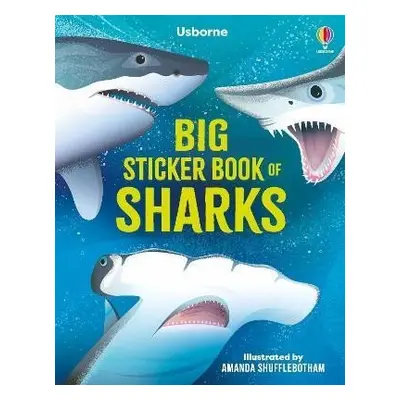 Big Sticker Book of Sharks - Alice James