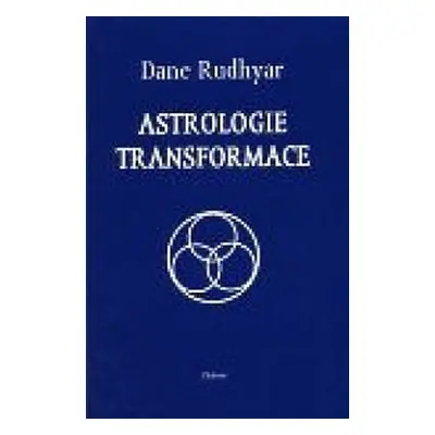 Astrologie transformace - Dane Rudhyar