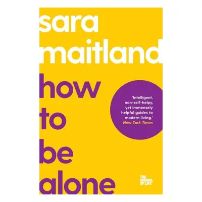 How to Be Alone - Sara Maitland