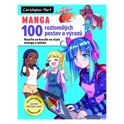 MANGA – 100 roztomilých postav a výrazů - Christopher Hart