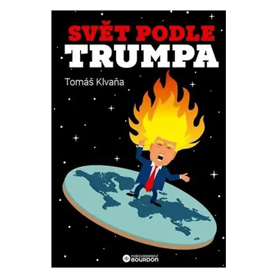 Svět podle Trumpa - Tomáš Klvaňa