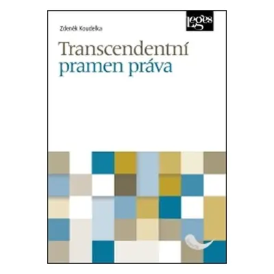 Transcendentní pramen práva - Zdeněk Koudelka