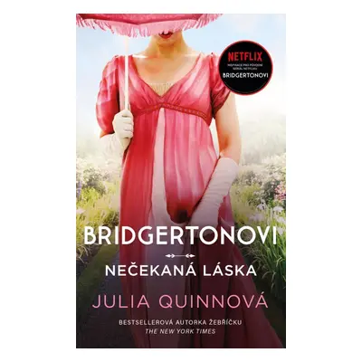 Bridgertonovi: Nečekaná láska - Julia Quinn