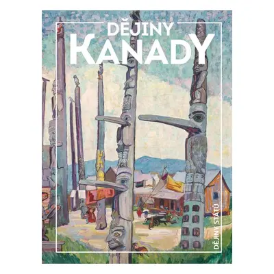 Dějiny Kanady - Miroslav Jindra