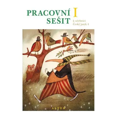 Pracovní sešit k učebnici Českého jazyka 4/I. díl - Miroslava Horáčková