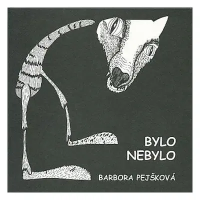 Bylo nebylo - Pejšková, Barbora