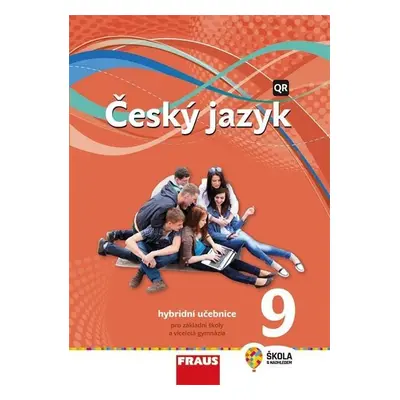 Český jazyk 9 pro ZŠ a VG - Hybridní Učebnice / nová generace - Zdeňka Krausová