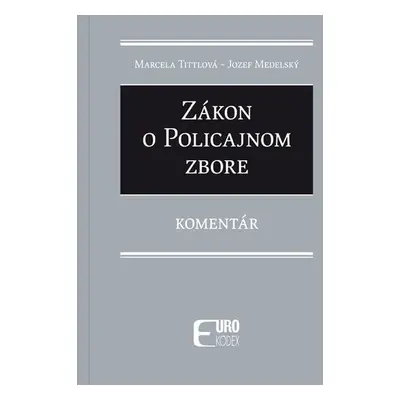 Zákon o policajnom zbore - Marcela Tittlová; Jozef Medelský