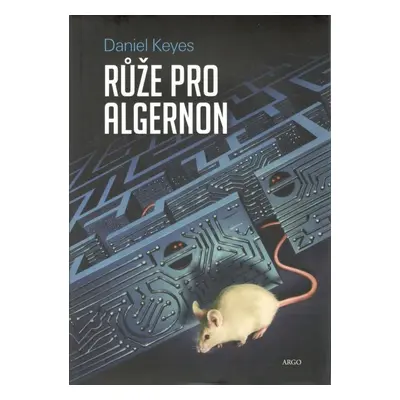 Růže pro Algernon - Daniel Keyes