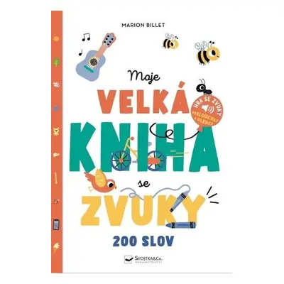 Moje velká kniha se zvuky - 200 slov - Josef Vyskočil