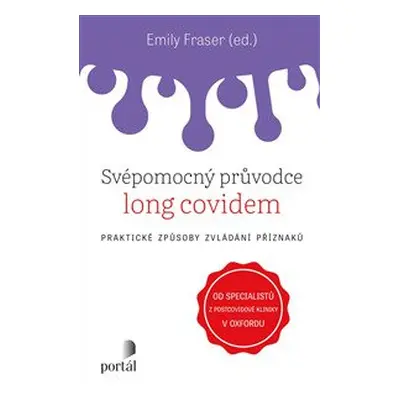 Svépomocný průvodce long covidem - Praktické způsoby zvládání příznaků - Emily Fraser