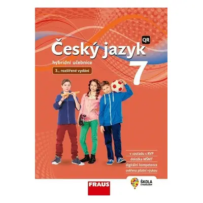 Český jazyk 7 pro ZŠ a VG - Hybridní Učebnice / nová generace, 3. vydání - Zdena Krausová