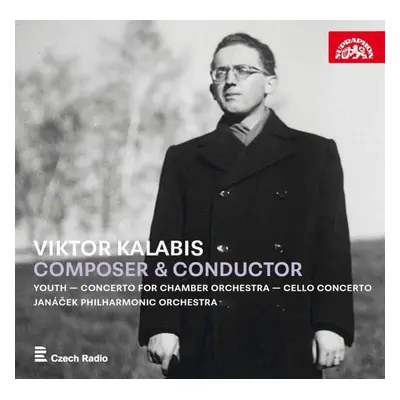 Viktor Kalabis: Skladatel a dirigent - CD - filharmonie Ostrava Janáčkova