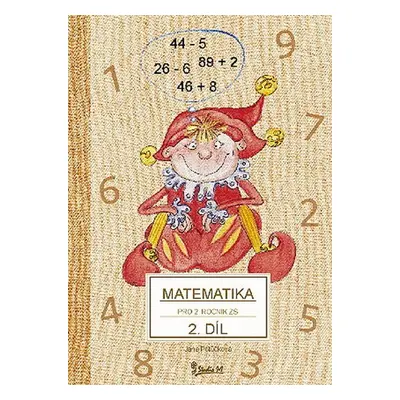 Matematika pro 2. ročník základní školy (2. díl) - Jana Potůčková