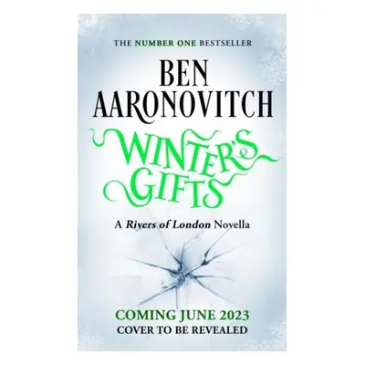 Winter´s Gifts: The Brand New Rivers Of London Novella - Ben Aaronovitch