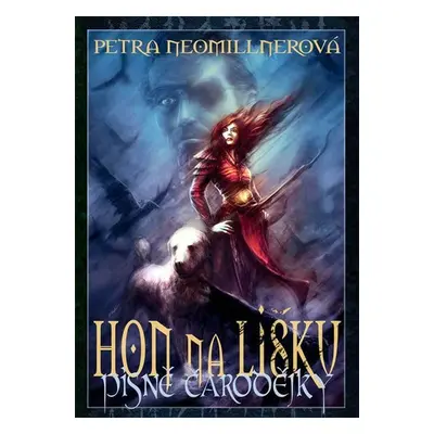 Písně čarodějky 2 - Hon na lišku - Petra Neomillnerová