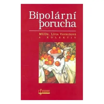 Bipolární porucha - Lívia Vavrušová