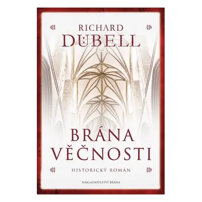 Brána věčnosti - Richard Dübell